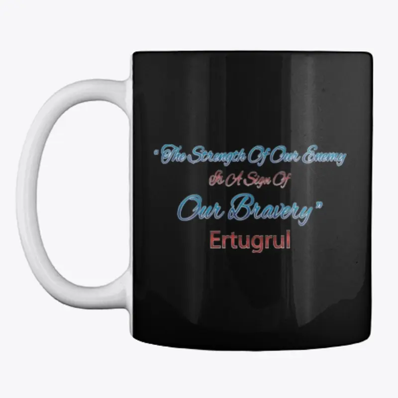 ERTUGRUL QUOTE SHIRT